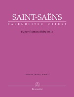 Camille Saint-Saëns: Super flumina Babylonis